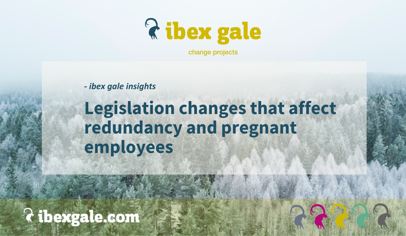 Legislation changes that affect redundancy and pregnant employees - ibex gale