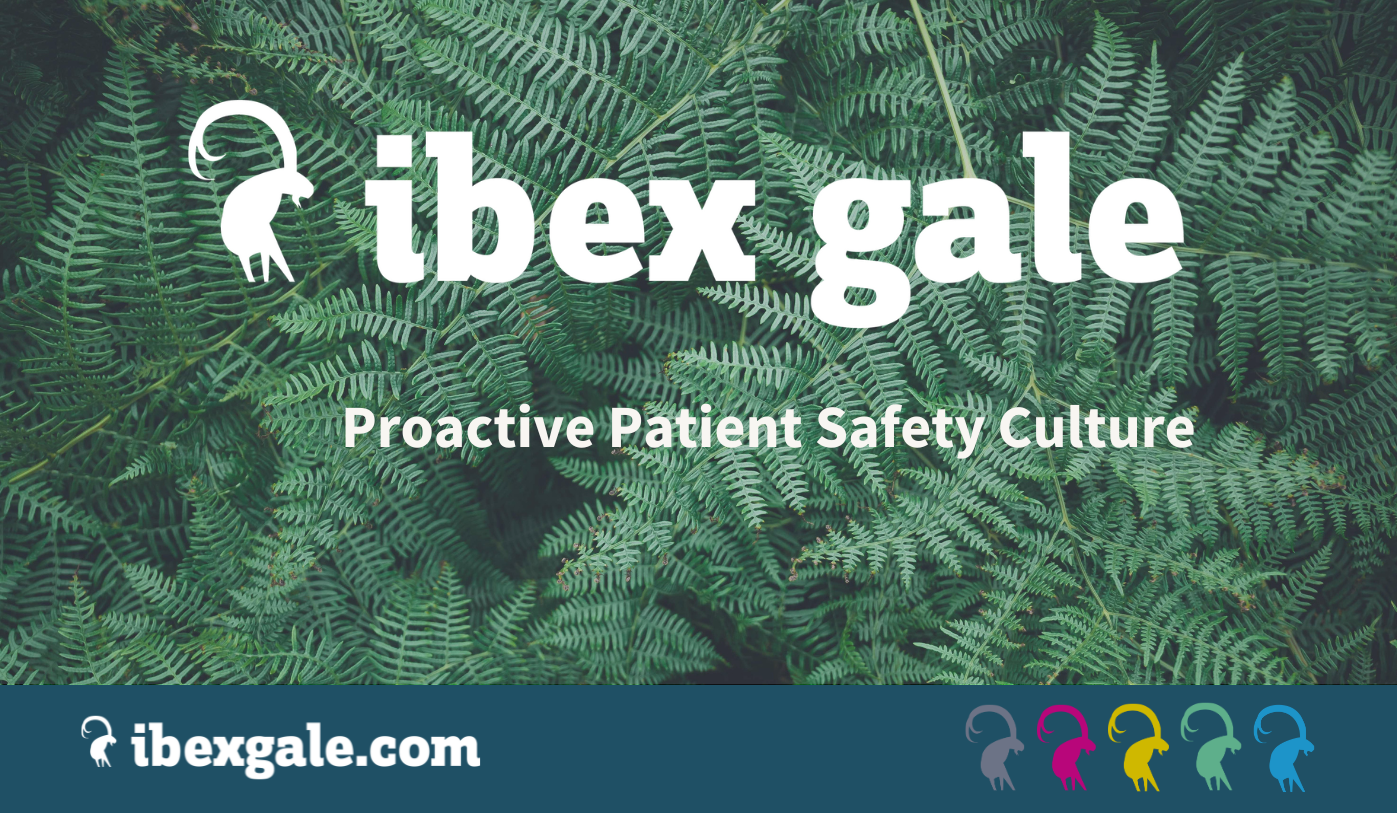 Proactive patient safety culture - ibex gale