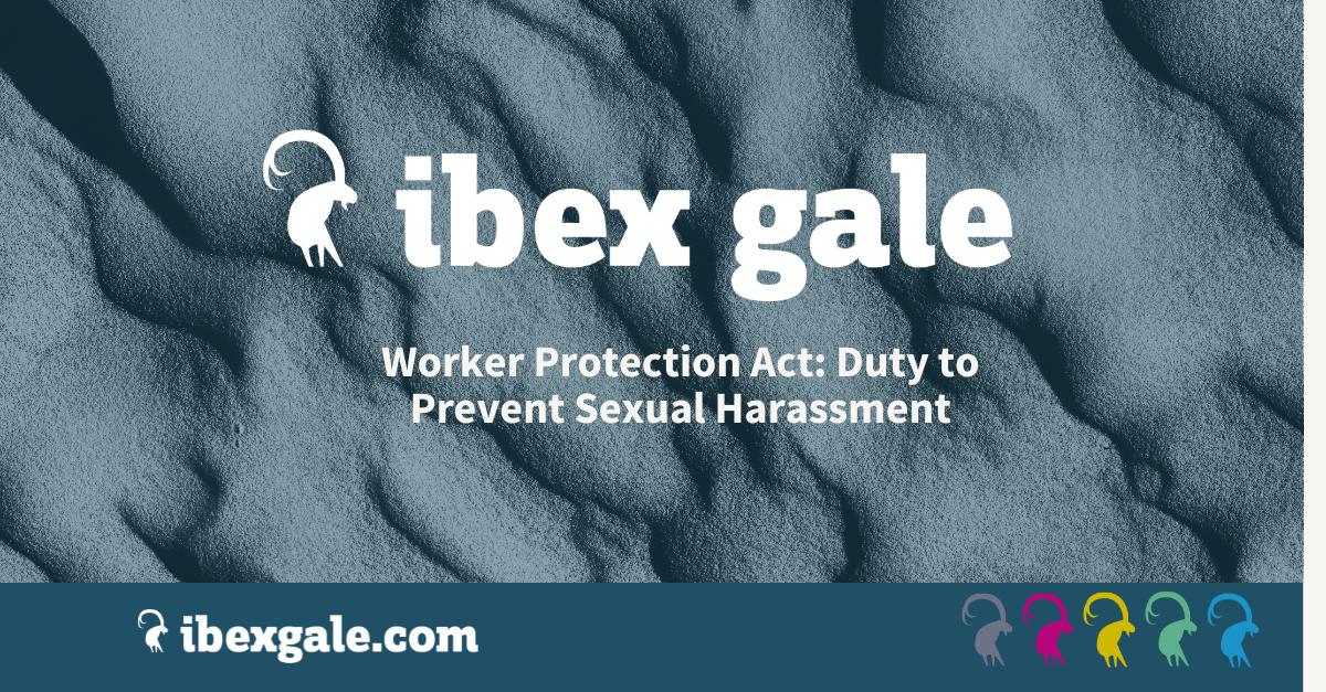 Worker protection act: duty to prevent sexual harassment - ibex gale